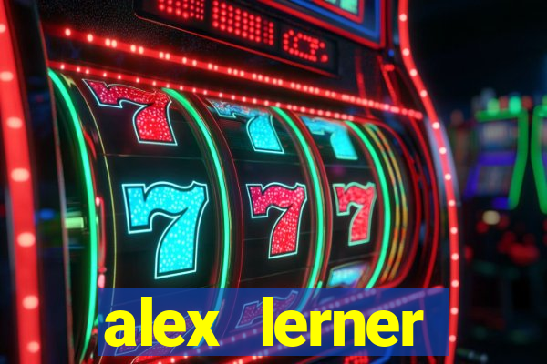 alex lerner jornalista fortuna